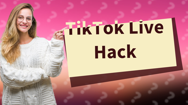 TikTok Live Hack