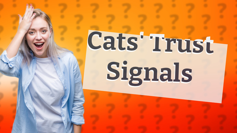Cats' Trust Signals