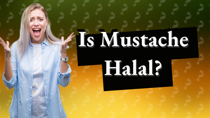 Is Mustache Halal?