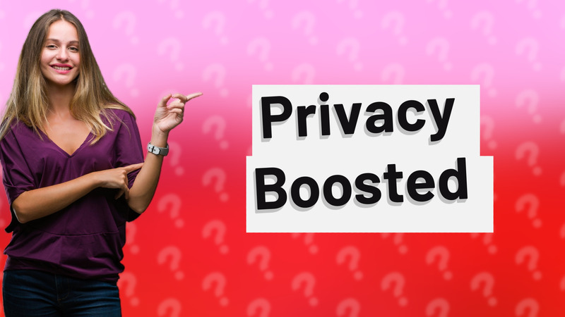 Privacy Boosted