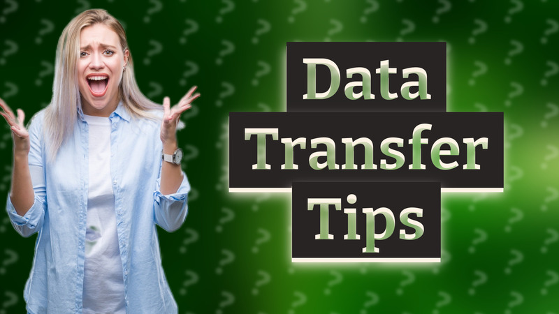Data Transfer Tips