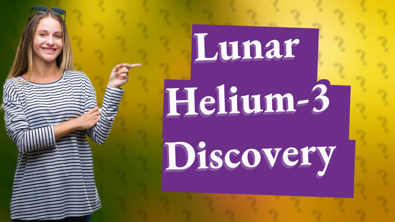 Lunar Helium-3 Discovery