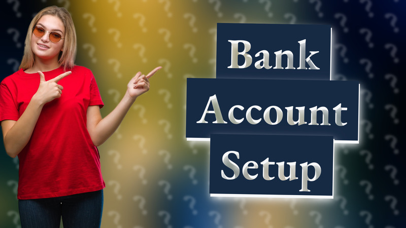 Bank Account Setup