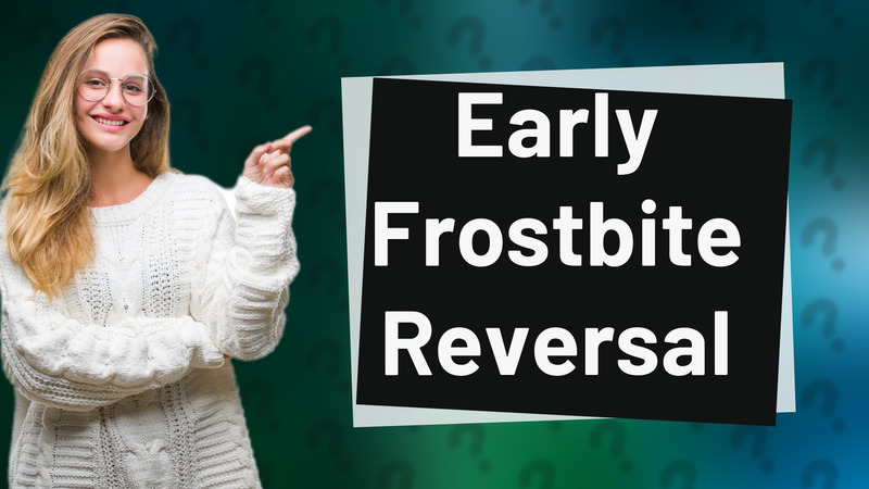 Early Frostbite Reversal