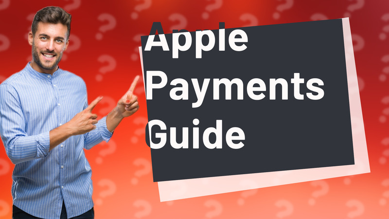 Apple Payments Guide