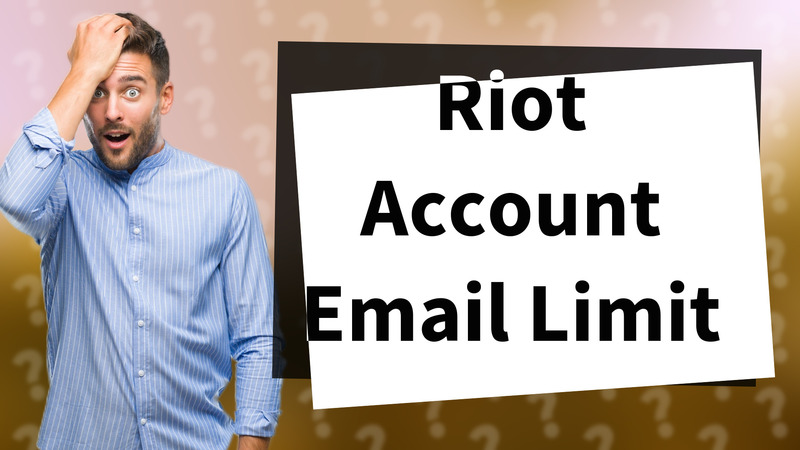 Riot Account Email Limit