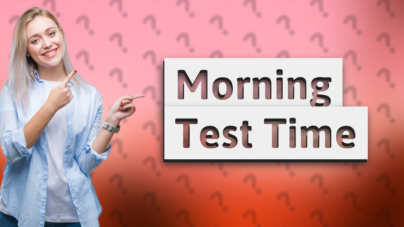 Morning Test Time