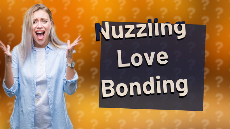Nuzzling Love Bonding