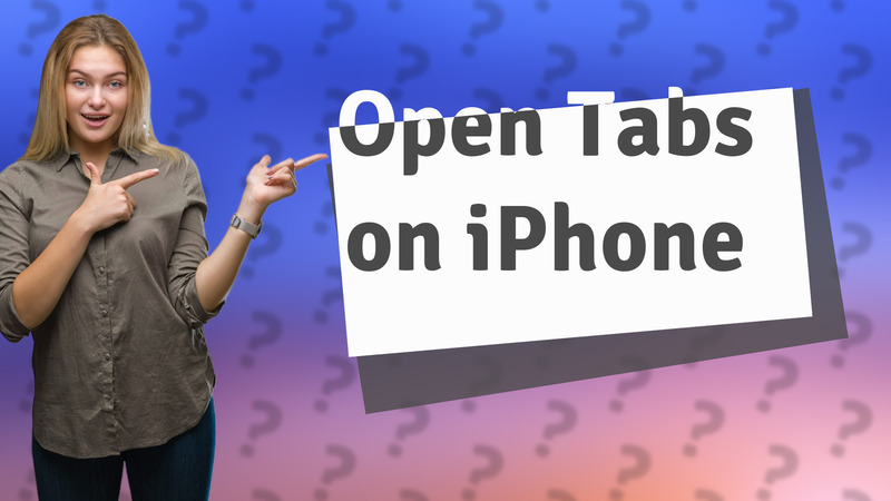 Open Tabs on iPhone