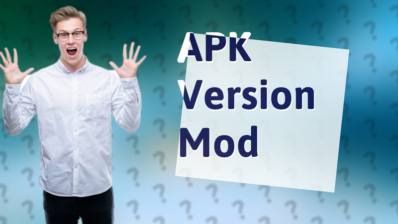APK Version Mod