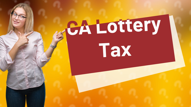 CA Lottery Tax
