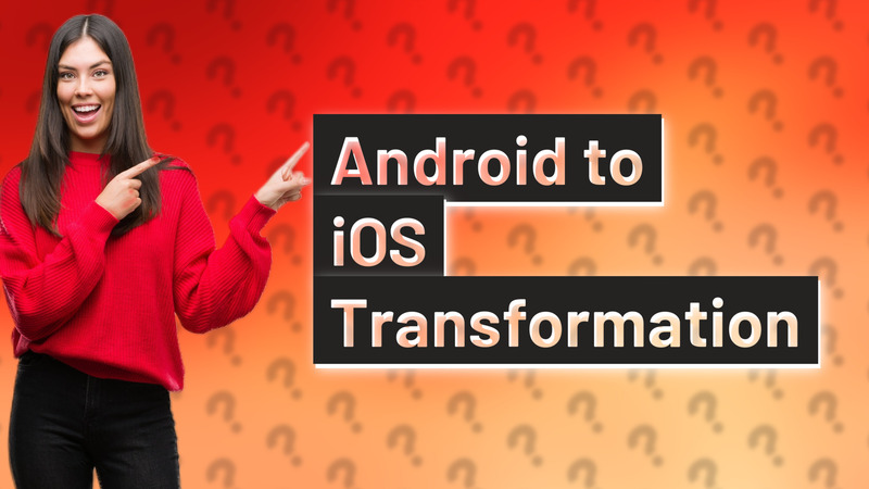 Android to iOS Transformation