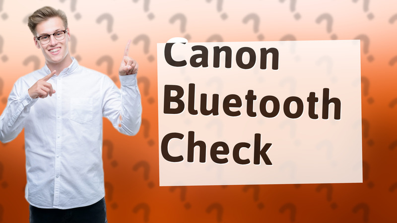 Canon Bluetooth Check