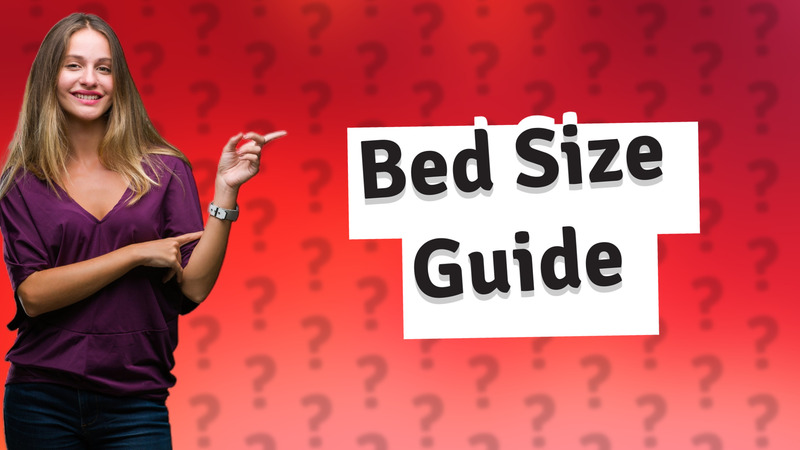 Bed Size Guide