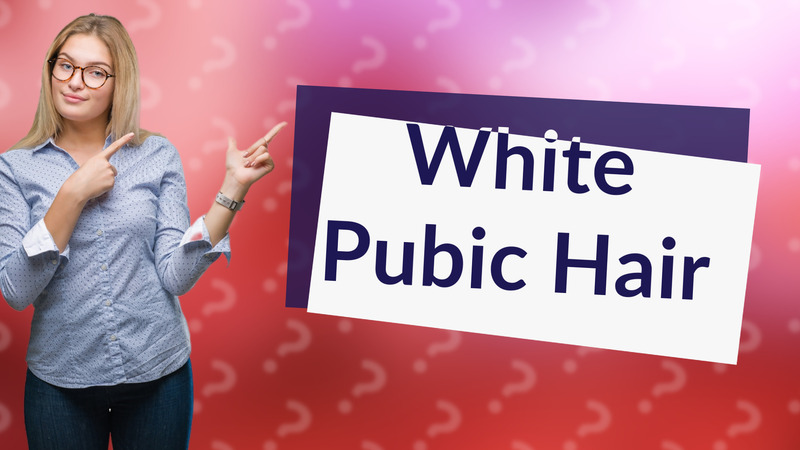 White Pubic Hair