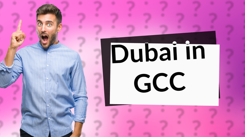 Dubai in GCC