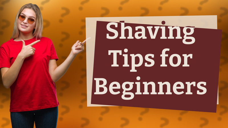 Shaving Tips for Beginners