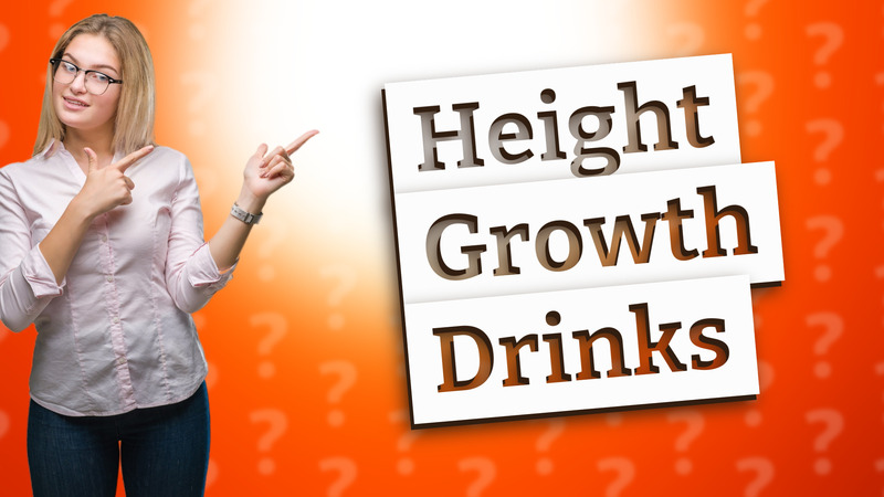 Height Growth Drinks