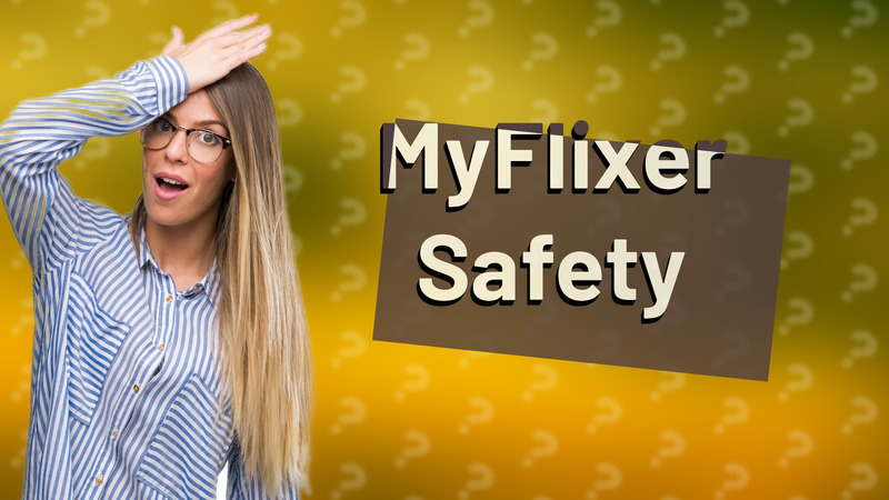 MyFlixer Safety