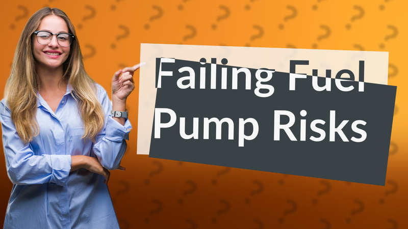 Failing Fuel Pump Risks