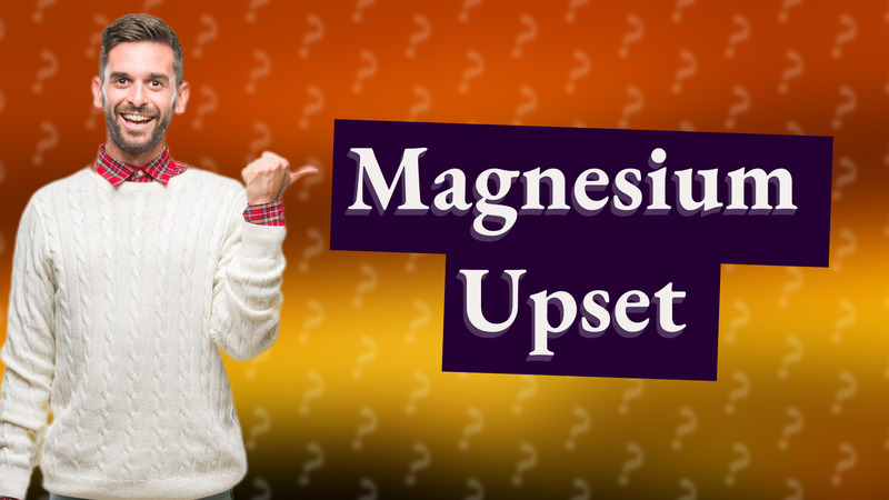 Magnesium Upset