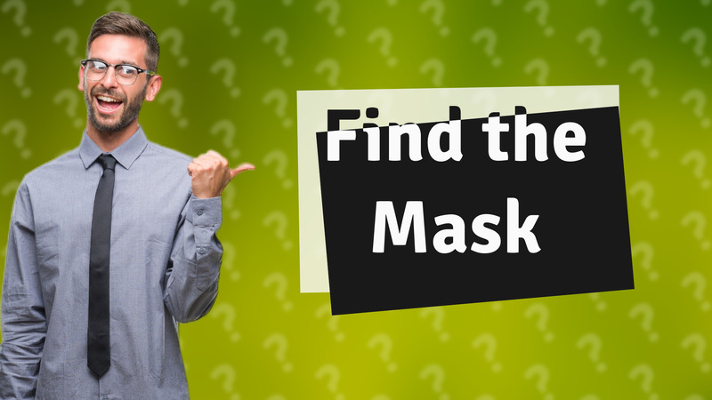 Find the Mask