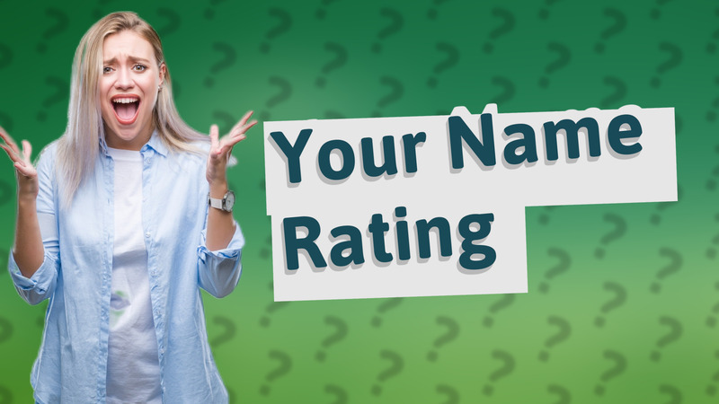 Your Name Rating