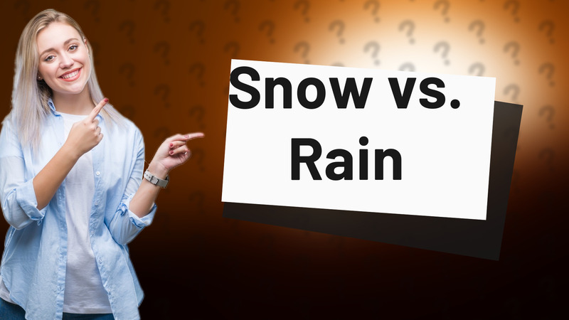 Snow vs. Rain