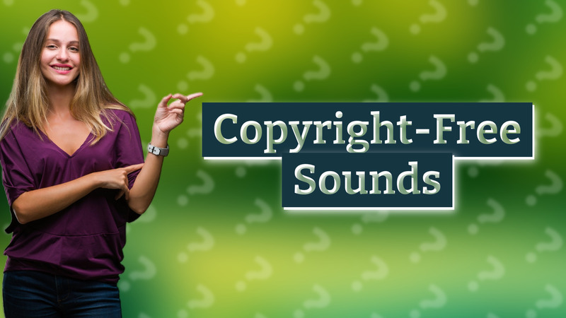 Copyright-Free Sounds