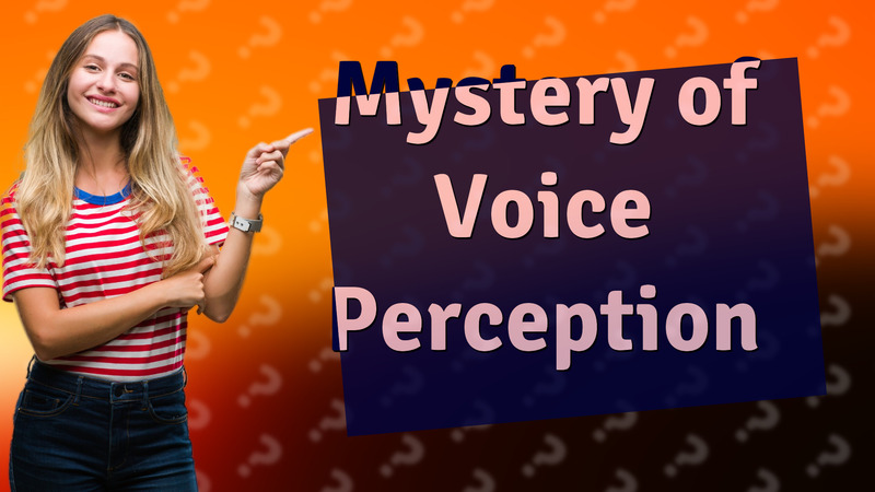 Mystery of Voice Perception
