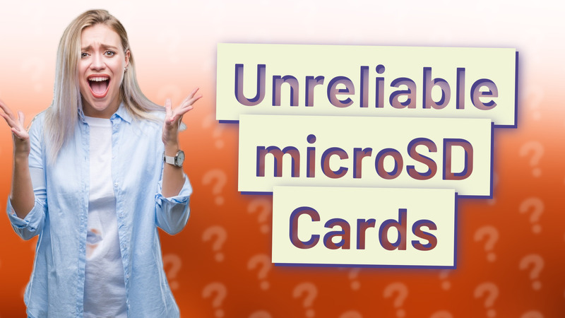 Unreliable microSD Cards