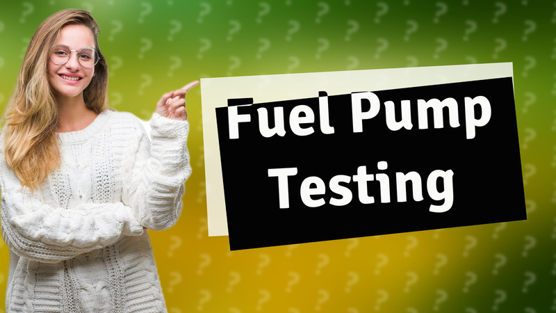 Fuel Pump Testing