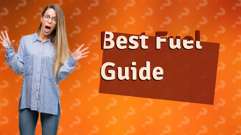 Best Fuel Guide