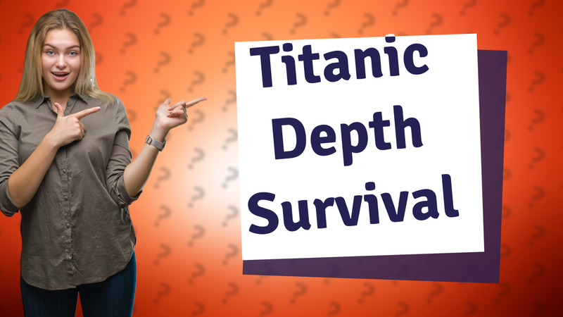 Titanic Depth Survival
