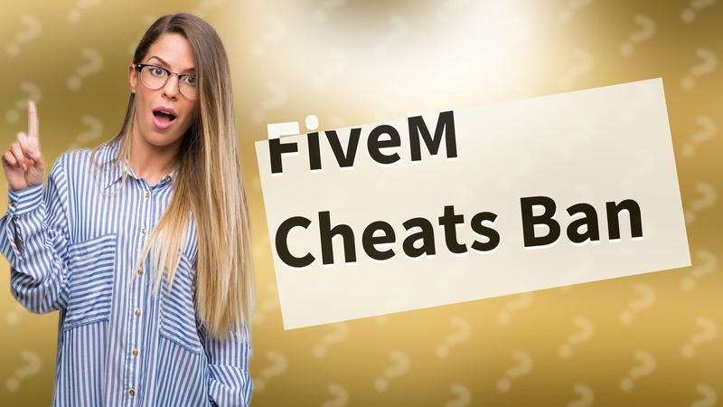 FiveM Cheats Ban