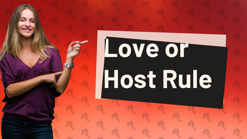 Love or Host Rule