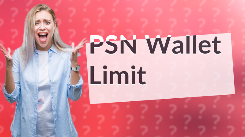 PSN Wallet Limit