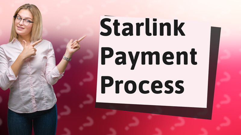 Starlink Payment Process