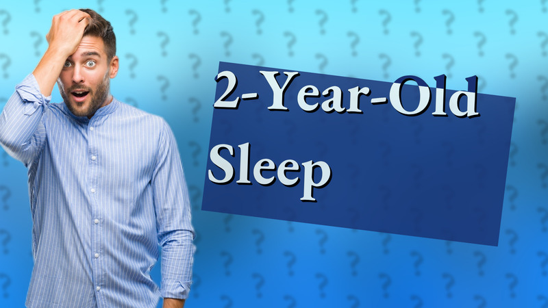 2-Year-Old Sleep