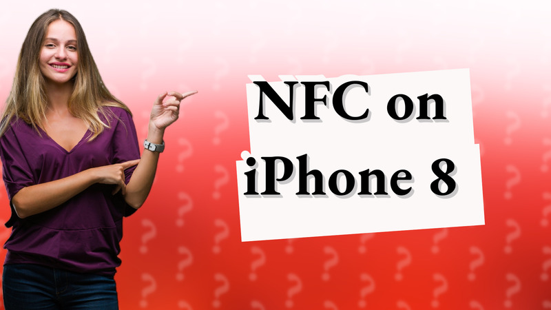 NFC on iPhone 8