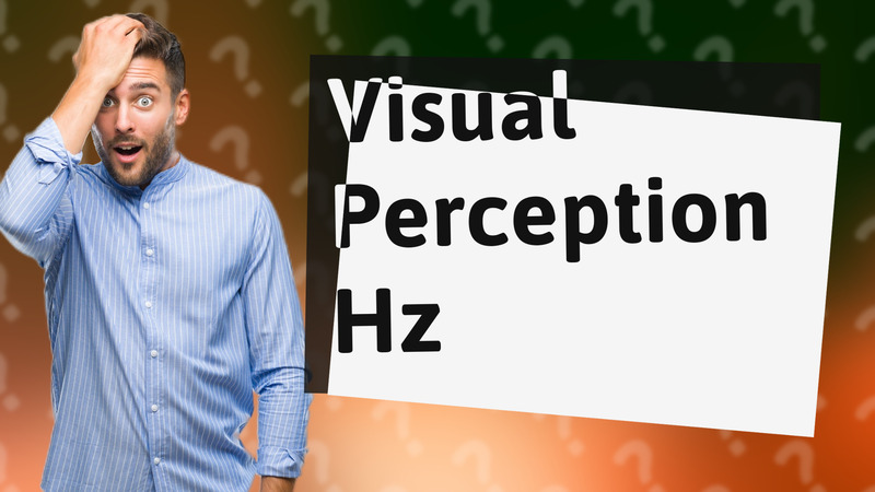 Visual Perception Hz