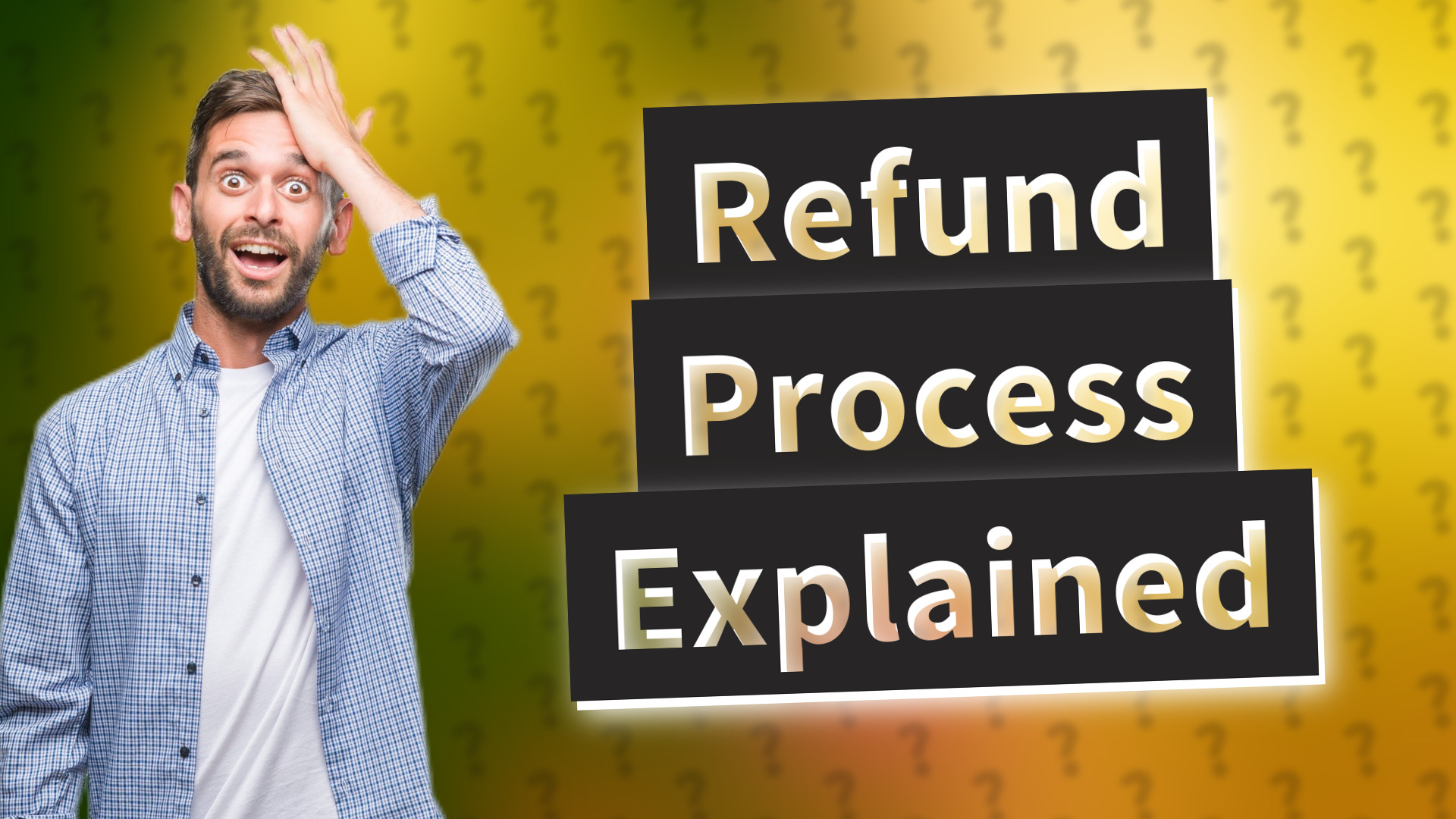 Refund Process Explained