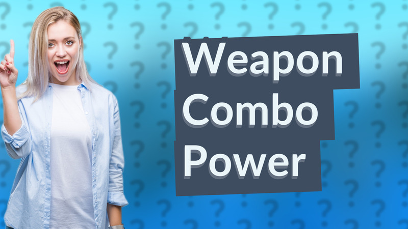 Weapon Combo Power