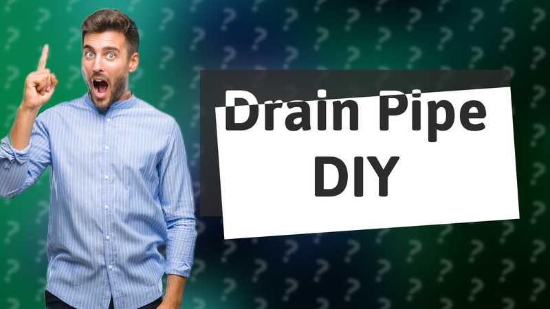 Drain Pipe DIY
