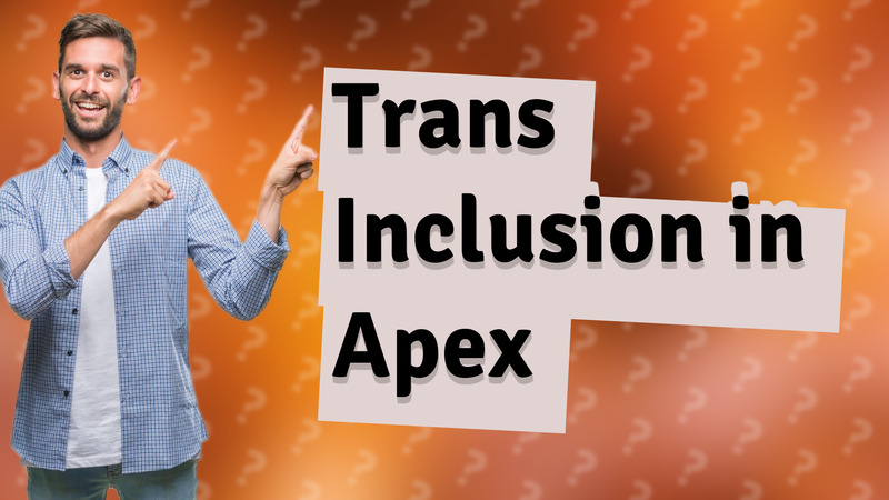 Trans Inclusion in Apex