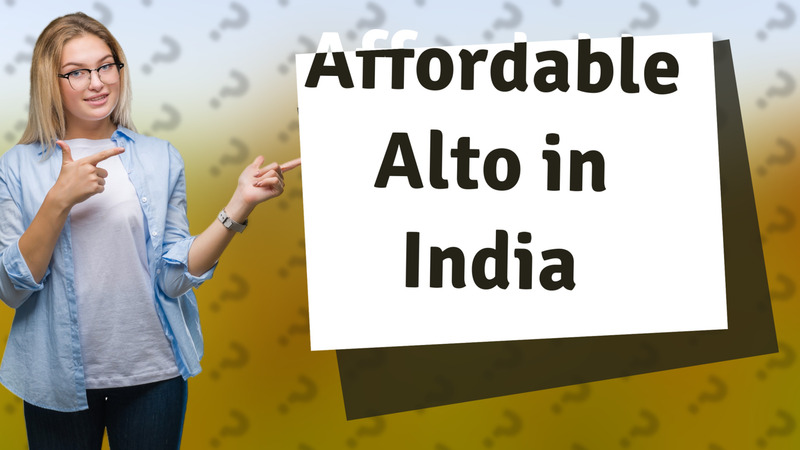 Affordable Alto in India