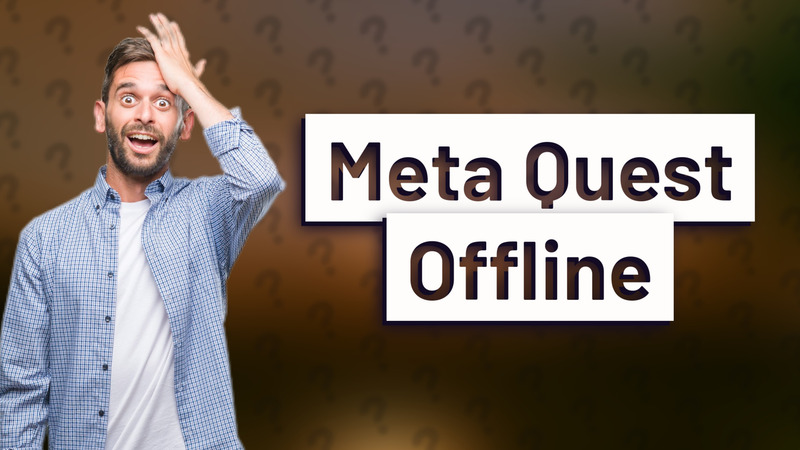 Meta Quest Offline