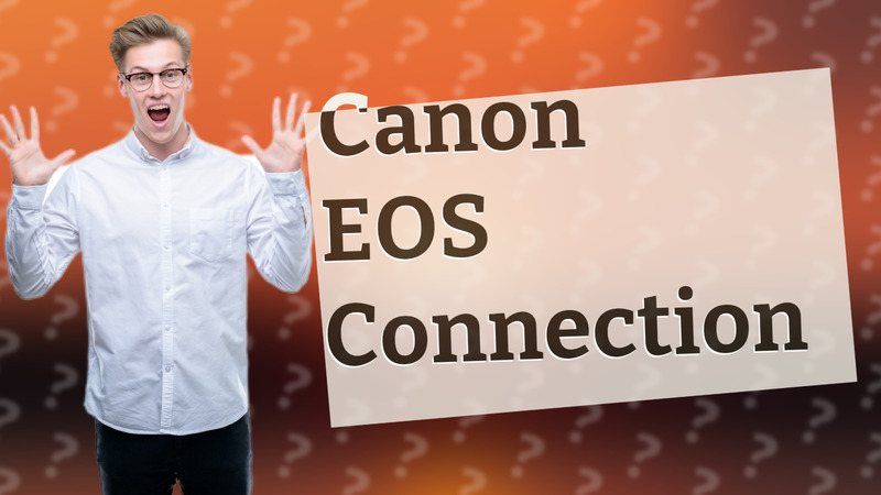 Canon EOS Connection