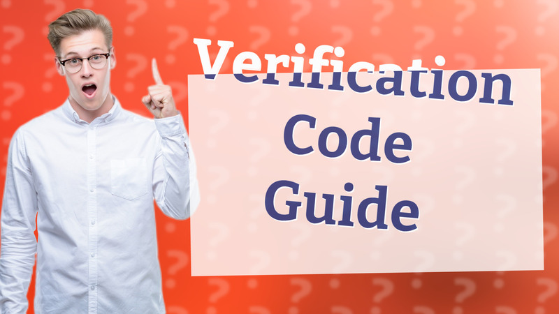 Verification Code Guide