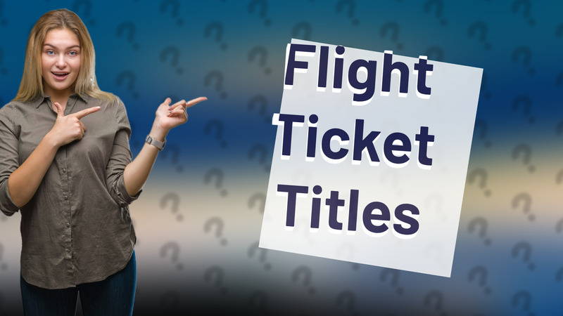 Flight Ticket Titles